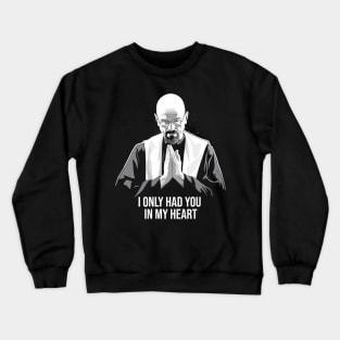 Walter White Quotes Crewneck Sweatshirt